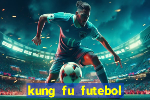 kung fu futebol clube completo dublado